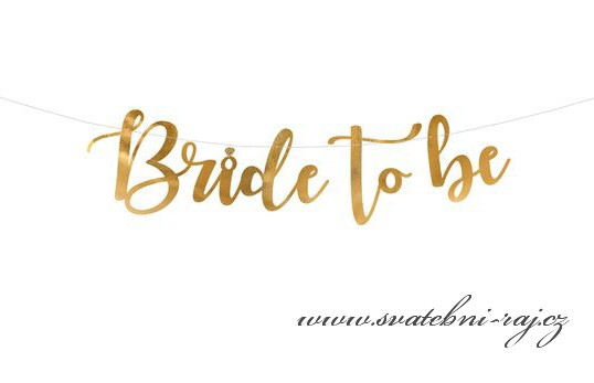 Zlatý banner Bride to be